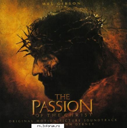 Movie Soundtrack - Film : The Passion Of The Christ 1. John Debney - Muzica