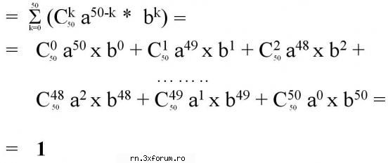 Teste greu de facut - pai... solutia e urmatoare : binomul lui newton - Fii nebun ...